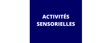 Activités sensorielles