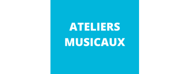 Ateliers musicaux