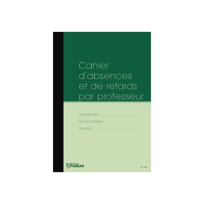 CAHIER D'ABSENCE ET DE RETARD PAR PROFESSEUR AVEC DOUBLE AUTOCOPIANT