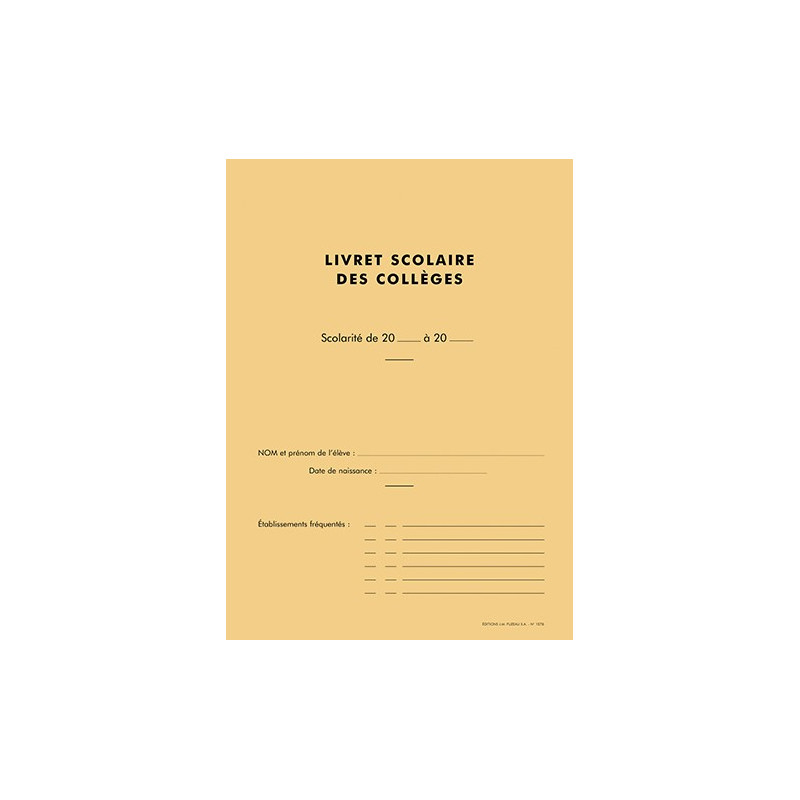 LIVRET SCOLAIRE POUR LES ELEVES EN COLLEGES LIVRET SCOLAIRE POUR LES ELEVES EN COLLEGES