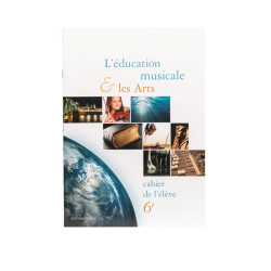 CAHIER EDUCATION MUSICALE ET LES ARTS POUR LES ELEVES DE 6 EME