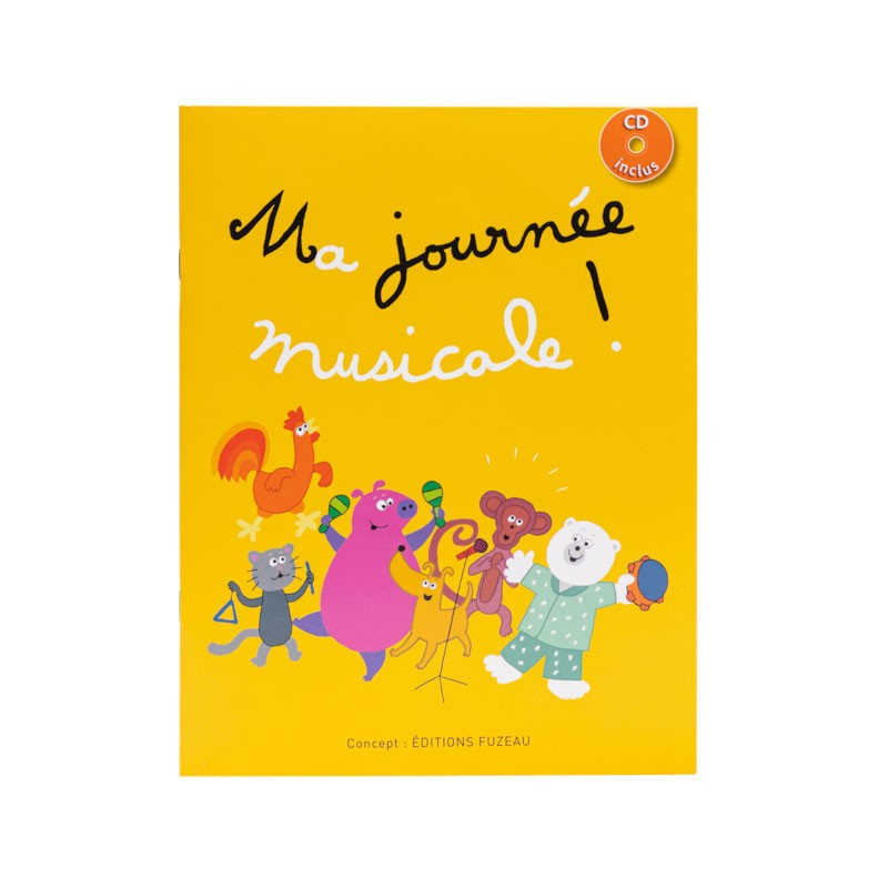 LIVRET AVEC CD "MA JOURNEE MUSICALE"